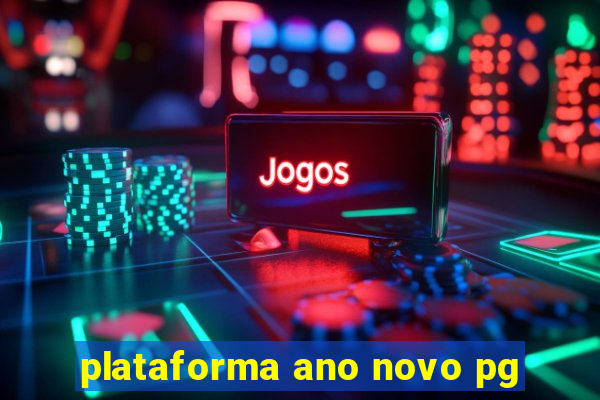 plataforma ano novo pg